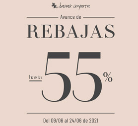 << AVANCE DE REBAJAS  hasta el -55% >>