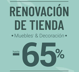 Renovación de tienda hasta el -65%