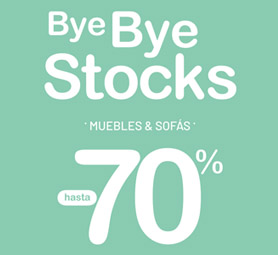 Ampliamos BYE BYE STOCKS Muebles y Sofás hasta -70%