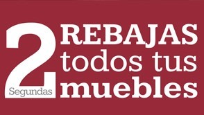 2 REBAJAS ! Todos los muebles hasta el 65%